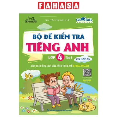 Sách Fahasa - Global Success - Bộ Đề Kiểm Tra Tiếng Anh Lớp 4 - Tập 1 - Có Đáp Án