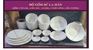 BỘ TÔ CHÉN DĨA GỐM SỨ LA HÁN (GỒM 3 TÔ LOE 4 DĨA SÂU 10 CHÉN CƠM 2 CHÉN MẮM 2 DĨA TƯƠNG)