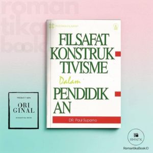Buku Filsafat Konstruktivisme dalam Pendidikan - Paul Suparno - KANISIUS