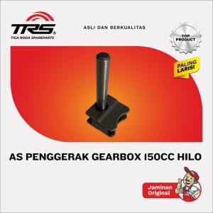 [TRS] AS PENGGERAK DALAM GEARBOX 150CC HILO DOBLE POWER
