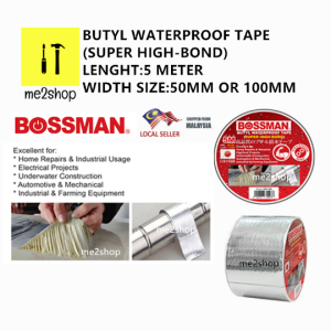 5 METER BOSSMAN BUTYL WATERPROOF TAPE/ TAPE KALIS AIR~50MM OR 100MM (SUPER HIGH BOND)