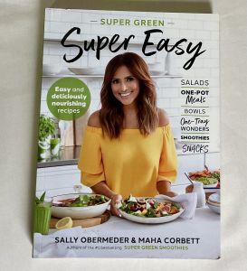 SUPER GREEN Super Easy หนังสืออาหาร ซูเปอร์กรีน : เมนูสุขภาพที่ง่ายแสนง่าย สูตรอาหารที่ทั้งอร่อยและเปี่ยมคุณค่าทางโภชนาการ