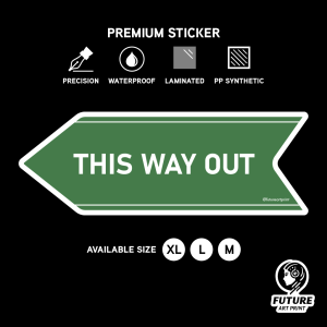 This Way Out. Premium Sticker Sign Notice Signage Left or Right Arrow. Exit Here.Go Outside Direction.