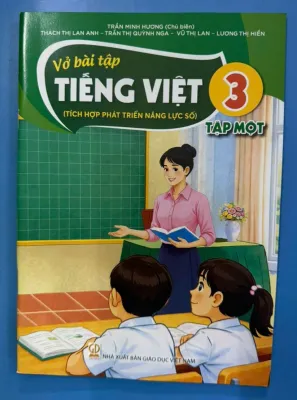 Sách Vở Bài Tập Tiếng Việt 3- tập một- Tích hợp phát triển năng lực số (Kèm nilon bọc sách nhãn tên)