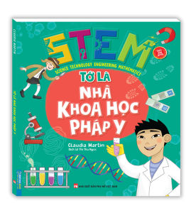 STEM - Tớ là nhà khoa học pháp y (sách bản quyền)
