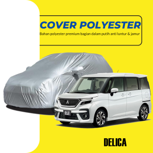 DELICA Body Cover Mobil DELICA Sarung Mobil DELICA Mobil delica evalia apv arena apv luxury luxio grandmax grand vitara panther lama panther kotak panther kapsul panther ls panther lm panther lv panther touring panther hi grade panther hi sporty brio agya