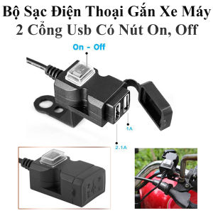 Bộ Sạc Điện Thoại Gắn Xe Máy 2 Cổng Usb Có Nút On Off Tiện Lợi Dây Dài 1.5M