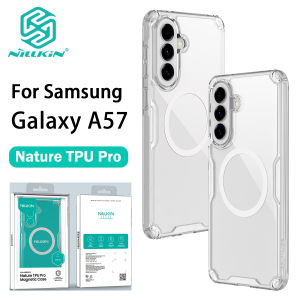 Nillkin For Samsung Galaxy A57 Case Nature TPU Pro Magnetic Transparent Soft Silicon Cover Clear Case