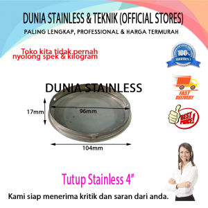 Tutup Stainless 4"