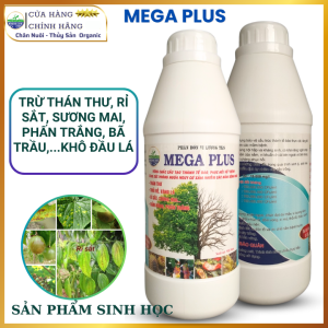 MEGA PLUS Trừ Nấm Bệnh Sinh Học Thán Thư Thối Nhũn Rỉ Sắt Sương Mai Phấn Trắng - 1 lít