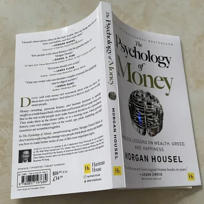 The Psychology of Money: Timeless Lessons on Wealth Greed and Happiness