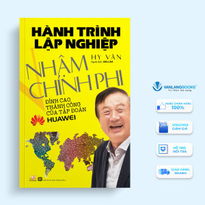 Sách - Hành Trình Lập Nghiệp - Nhậm Chính Phi-Vanlangbooks