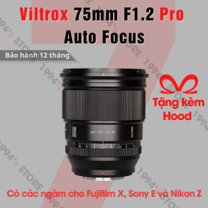 Ống kính VILTROX 75mm F1.2 Pro Auto Focus - Lens chuyên chân dung lấy nét tự động dành cho Fujiflim X Sony E và Nikon Z