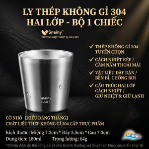 Cốc Inox 304 Nguyên Khối 2 Lớp Chống Nóng Không Bám Vân Tay An Toàn Sức Khỏe Snainy