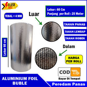 Aluminium Foil Bubble Double Side Peredam Panas Suara Hujan Atap Genteng Rumah Pabrik Sarang Walet Tebal 4 MM Murah