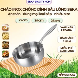 Chảo inox chống dính sâu lòng SEKA chảo inox đa lớp nguyên khối tặng vỉ gác dầu dùng mọi bếp chống dính tự thân