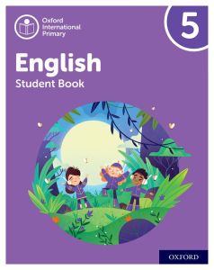 OXFORD INTERNATIONAL PRIMARY ENGLISH STUDENT BOOK 5 - 9781382019873 - OXFORD UNIVERSITY PRESS - SPEEDBOOKS.MY