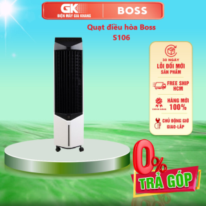 Quạt điều hòa Boss S106 - S-106 -  [Trả Góp] - Khả năng lọc không khí hoàn hảo giúp không gian trong lành Dung tích bình chứa lớn cho thời gian sử dụng lâu dài - GIAO HÀNG TOÀN QUỐC
