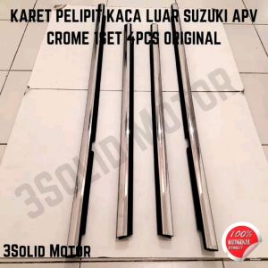 KARET PELIPIT KACA LUAR SUZUKI APV CROME 1SET 4PCS ORIGINAL