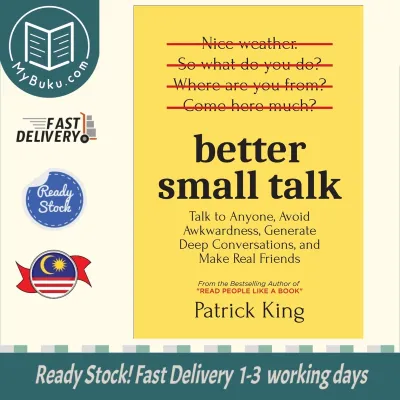 [MyBuku.com] Better Small Talk: Talk to Anyone Avoid Awkwardness - Patrick King - 9789670015316 - AcePremier