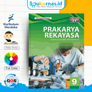 Buku Siswa Prakarya Rekayasa SMP/MTs Kelas 9 Kurikulum Merdeka - GOS