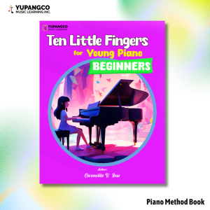 TEN LITTLE FINGERS FOR YOUNG PIANO BEGINNERS  ( METHOD BOOK FOR PIANO) by CARMELITA V. JOSE