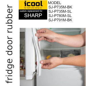 SHARP Refrigerator Fridge Door Seal Gasket Rubber Replacement part SJ-P735M-BK SJ-P735M-SL SJ-P780M-SL SJ-P791M-BK icool
