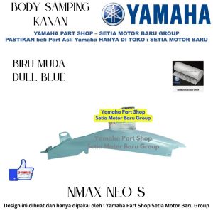 Cover Body Bodi Samping Kanan Biru Muda Dull Blue New Nmax N Max Neo S Asli Yamaha Surabaya