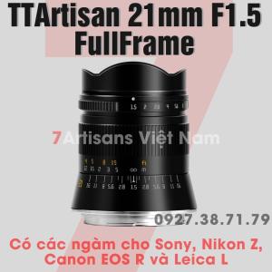 Ống kính TTArtisan 21mm F1.5 Lens góc rộng Full Frame cho Leica L Sony FE Canon R Nikon Z Sigma L - Tặng kèm Hood