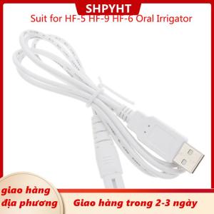 [COD] SHPYHT Giao hàng địa phương Dây sạc USB phù hợp với HF-5 HF-9 HF-6 Máy tăm nước miệng máy tăm nước