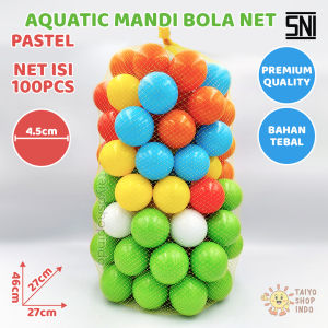 TAIYO Aquatic Mandi Bola Pit Premium Ball Net Isi 25 50 100 Bath Renang Colorful Warna Mainan Anak