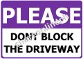 Do Not Block The Driveway Signage Sign Boards Sticker Signages. 