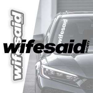 Wifesaid Society Sticker for Cars Decal Nuffsaid Wife JDM Waterproof Decals Stickers Motor Car EBike Obedient