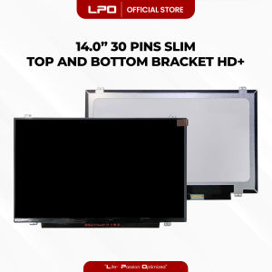 LPO Laptop LCD Screen 14.0 inches 30 Pins HD+ 1600 x 900 Slim Type Top and Bottom Bracket B140RTN03.0