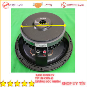 Loa bass 25 SONY xương nhôm từ 158 côn 63 công suất 400w giá 1 chiếc