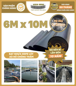 Bạt lót ao hồ 6m x 10m dày 0.5mm bảo hành 5 năm