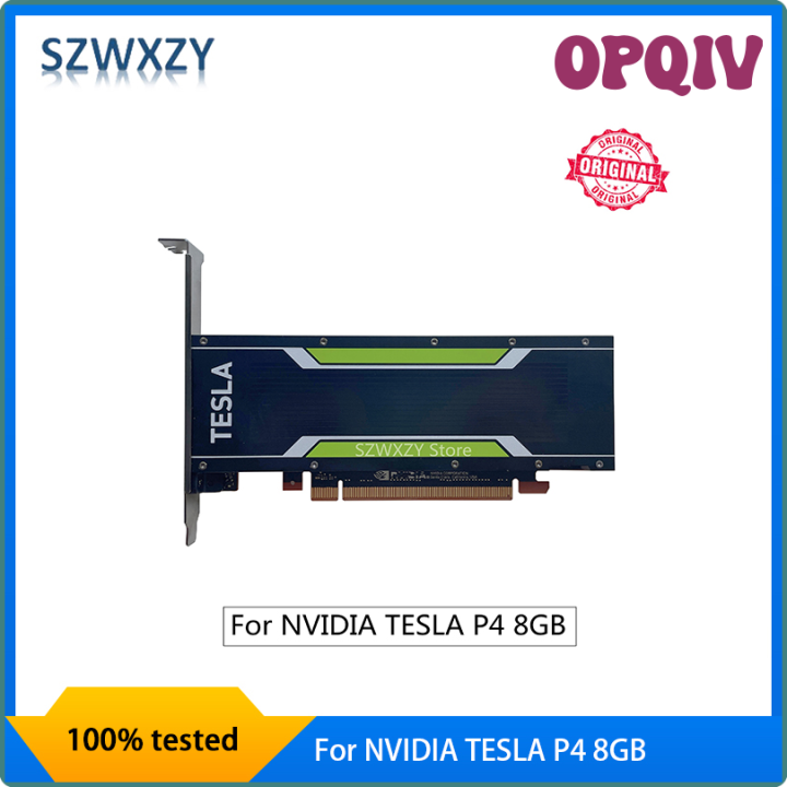 OPQIV SZWXZY Original For NVIDIA TESLA P4 8GB Graphics Card GPU VGPU ...
