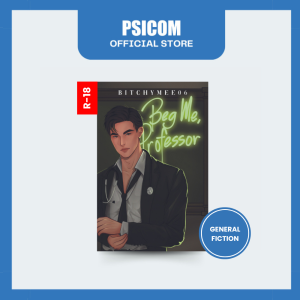 Psicom - Beg Me Professor by bitchymee06 (2024 Book) (R18)