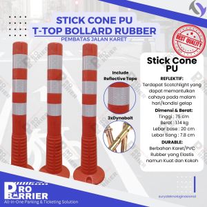 Stick Cone PU / T-Top Bollard Rubber Cone / Karet Kerucut Batang Pembatas Jalan PU - Dengan Dynabolt