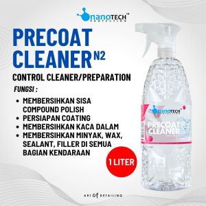 PRECOAT CLEANER 1L - nanoTECH PROTECTION - IPA WIPE DOWN - PEMBERSIH COMPOUND POLISH PAINT CORRECTION - PREPARATION NANO CERAMIC COATING - PEMBERSIH KOMPON - PEMBERSIH SISA POLES MOBIL MOTOR