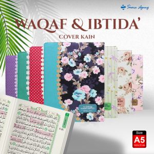 Mushaf Al Quran Kain Waqaf & Ibtida A5 Non Terjemah - Suara Agung | Mushaf Cantik Motif Bunga