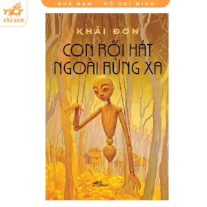 Sách - Con rối hát ngoài rừng xa (Nhã Nam HCM)