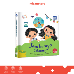 DAR Mizan - Buku Anak Seri Cerita Balita Jam Berapa Sekarang Boardbook - Mizan