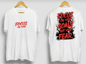 JEFARA ID - ATASAN KAOS TSHIRT BAJU DISTRO FOCUS ON YOUR GOALS NOT YOUR FEAR FULL COTTON COMBED 24s