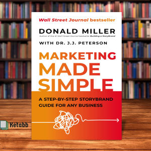 Marketing Made Simple: A Step-by-Step Storybrand Guide for Any Business by Donald Miller Dr. J.J. Peterson [OEM Paperback]