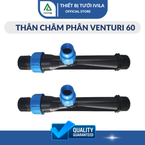 Bộ châm phân Venturi 60 Thiết bị châm phân venturi 60mm dùng trong hệ thống tưới bộ hút phân châm phân tự động phi 60