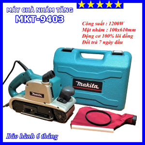 Máy Chà Nhám Tăng MKTA-9403 - Công Suất 1200W - Động Cơ 100% Dây Đồng - Bảo Hành 6 Tháng