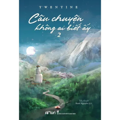[Bản đặc biệt và thường lẻ tập] Câu chuyện không ai biết ấy - Sách tiểu thuyết ngôn tình - Amun Đinh Tị