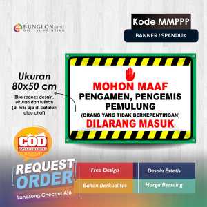 SPANDUK BANNER MOHON MAAF PENGAMEN PENGEMIS PEMULUNG DI LARANG MASUK KODE MMPP HIJAU