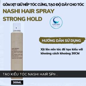 Gôm Xịt Nashi Style Hair Spray Strong Hold Xịt Cứng Giữ Nếp Tạo Dày Dặn Cho Tóc 300ml